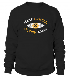 Make Orwell Fiction Again - Philosophy Shirt