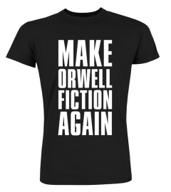 Make Orwell Fiction Again XXL Design