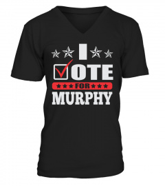I Vote For MURPHY Name Shirts