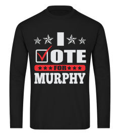 I Vote For MURPHY Name Shirts