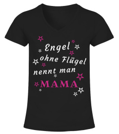 Engel ohne Flügel nennt man Mama