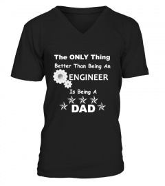 The Only Thing Better Than Being An Engineer Is Being A Dad