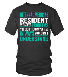 Internal Medicine Resident We Solve Problems