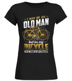 Biker T-shirt , I may be an old man But on my bicycle I'm as young as any teenager