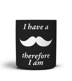 I Have a Beard - Therefore I am Mug