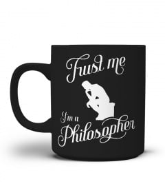 Trust me im a Philosopher Office Mug