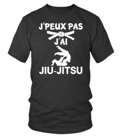 t-shirt drôle humour j'peux pas j'ai  JIU-JITSU