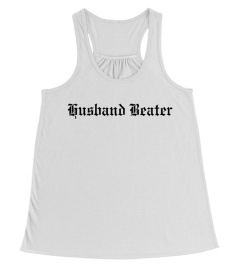 Husband Beater Tank top Tee