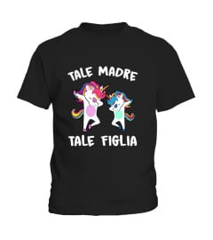 TALE MADRE TALE FIGLIA - UNICORNO