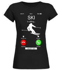 Ski is calling I must go T-shirt