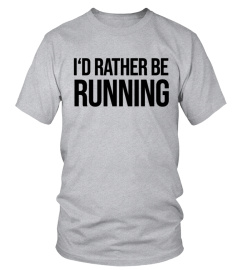 id rather be running