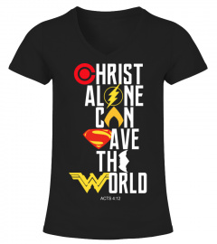 CHRIST ALONE CAN SAVE THE WORLD