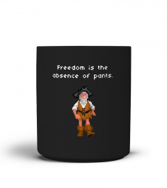 Freedom is the Absence of Pants - Fun Philosophy Mug