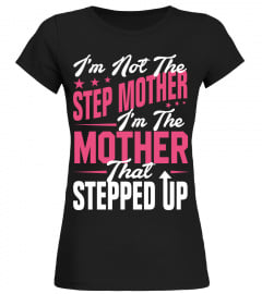 i'm not the stepmother family tshirt