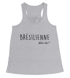 Brésilienne  What Else?