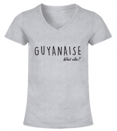 Guyanaise  What Else?