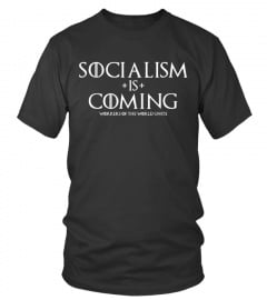 Socialism is Coming