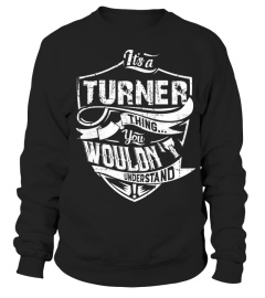It's TURNER Thing You Wouldn't Understand