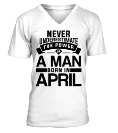 Never underestimate the power of a man born in April