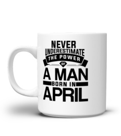 Never underestimate the power of a man born in April