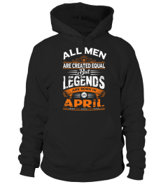 All men are created equal but only legends are born in April