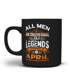 All men are created equal but only legends are born in April