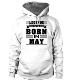 Legends are born in May