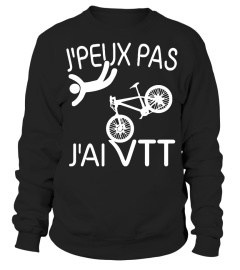 VTT t-shirt : J'PEUX PAS , J'AI VTT 
