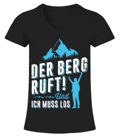 DER BERG RUFT UND ICH MUSS LOS