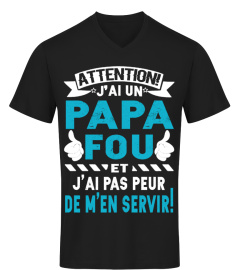 PAPA - PERE, ATTENTION J'AI UN PAPA FOU