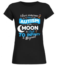 I love someone with autism to the moon & back, to infinity and beyond