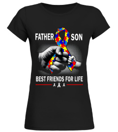 {AUTISM} FATHER & SON BEST FRIENDS FOR LIFE