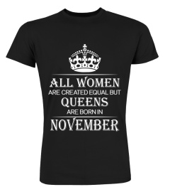 All women are created equal but queens are born in November