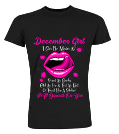 December Girl - I can be mean af, cold as ice & evil as hell or loyal like a soldier, it all depends on you