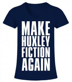 Make Huxley Fiction Again Block XXL
