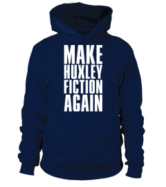 Make Huxley Fiction Again Block XXL