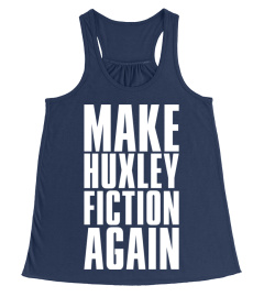 Make Huxley Fiction Again Block XXL