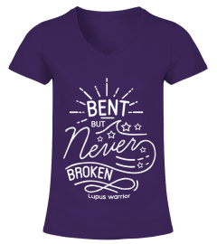 Bent but never broken , lupus warrior .
