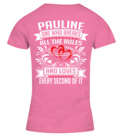 PAULINE WHO BREAKS ALL THE RULES