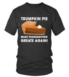  Funny Trumpkin Pie Make Thanksgiving Great Again Shirt Gift