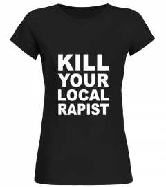 Kill your local rapist black shirt hi