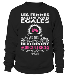 Les femmes naissent toutes égales mais les meilleures deviennent agricultrices | Cadeau T-Collector®