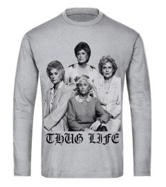 GOLDEN GIRLS THUG LIFE