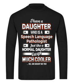 BeeTee: Have Cooler Speech Language Pathologist Daughter Tee