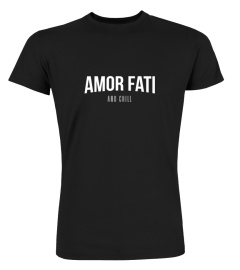 Nietzsche - Amor Fati and Chill Philosophy Shirt