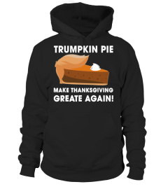  Funny Trumpkin Pie Make Thanksgiving Great Again Shirt Gift