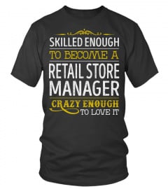 Retail Store Manager - Crazy Enough