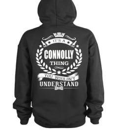 IT'S A CONNOLLY THING YOU WOULDN'T UNDERSTAND