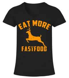 Eat More Fast Food T Shirt