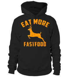 Eat More Fast Food T Shirt